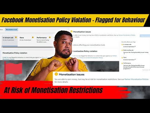 Facebook Monetisation Policy Violation - Flagged for Behaviour |At Risk of Monetisation Restrictions