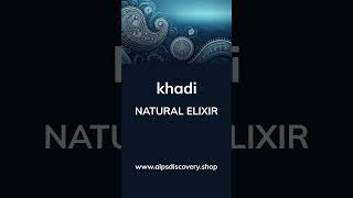 www.alpsdiscovery.shop presents you - khadi - natural and organic cosmetic collection