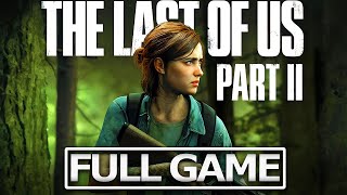 THE LAST OF US 2 Full Gameplay Walkthrough / No Commentary 【FULL GAME】4K 60FPS Ultra HD