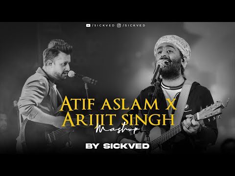 Atif Aslam x Arijit Singh 2023 | SICKVED