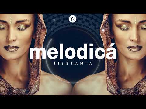 MELODICA MIX | Finest Organic & Oriental Deep House Music by Tibetania