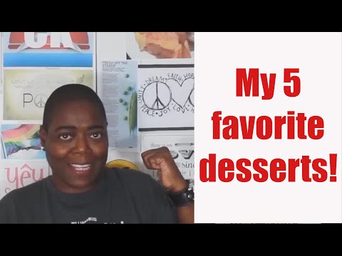 My 5 favorite dessert recipes!