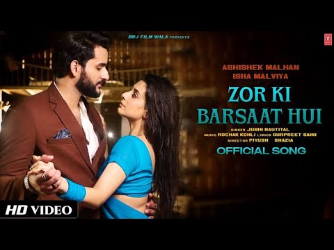 Zor Ki Barsaat Hui | Jubin Nautiyal | New Hindi Song l Bollywood Hindi Song l Romantic Hindi Song l