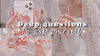 deep questions to ask yourself (self discovery questions)