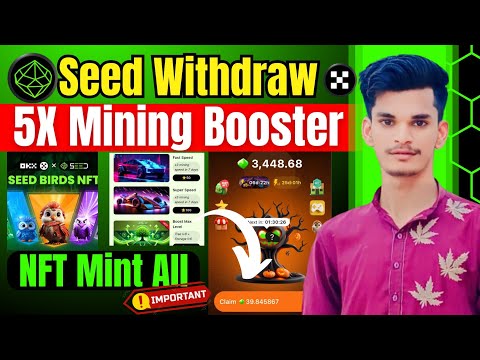 Seed Mining Withdraw | Seed Bot 5X Mining Booster | Seed Mining Bot NFT Mint OKX Wallet