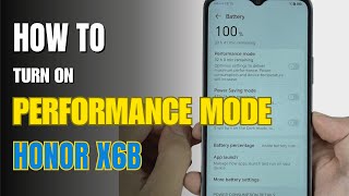 How to turn on Performance Mode on Honor X6b