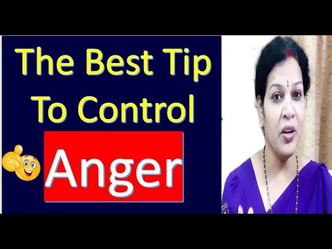 "The Best Tip To Control Anger" - 100% Results Oriented Tip