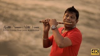 Koottil Ninnum Mettil Vanna | Flute Cover | Josy Alappuzha | 4K