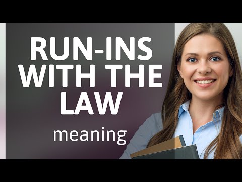 Navigating Troubles: Understanding "Run-ins with the Law"