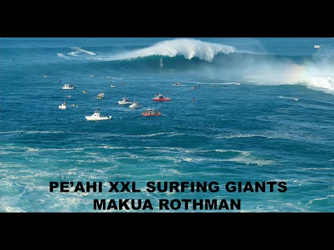 MAKUA ROTHMAN PE'AHI XXL SURFING 100FT WAVES???