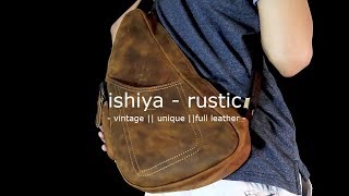 Ishiya - rustic || tas kulit  yang bentuknya... gak biasa