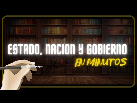 DIFERENCIAS ENTRE ESTADO, NACION Y GOBIERNO en minutos