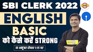 HOW TO PREPARE ENGLISH FOR SBI CLERK 2022 | ENGLISH को BASIC से केसे करें STRONG | BY RK MEHTO SIR