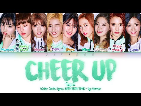 TWICE – CHEER UP Color Coded Lyrics HAN/ROM/ENG