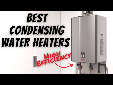 NEWEST and BEST Condensing Tankless Water Heaters!