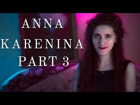 Anna Karenina (Part 3)