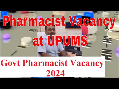 Pharmacist Vacancy at UPUMS | UP Pharmacy Govt. Jobs UPUMS 2024 | pharmacist vacancy 2024