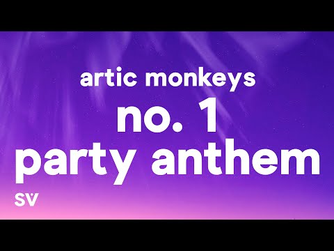 Arctic Monkeys - No. 1 Party Anthem (Lyrics)