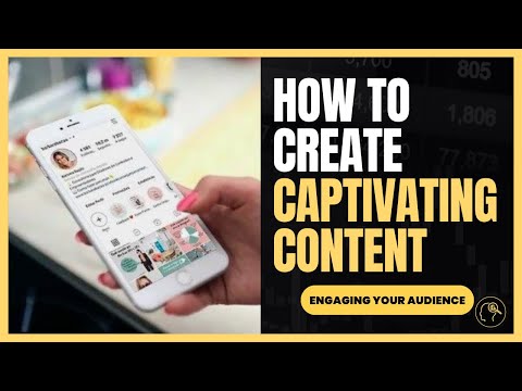 Creating CAPTIVATING CONTENT💥 | Best PRACTICES for ENGAGING Your AUDIENCE