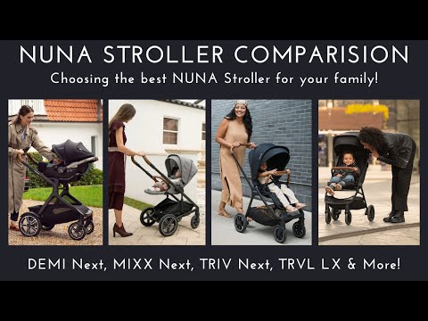 Navigating the Nuna Stroller Range: Which Is Best for You? (Mixx Next, Demi Next, Triv Next, & More!