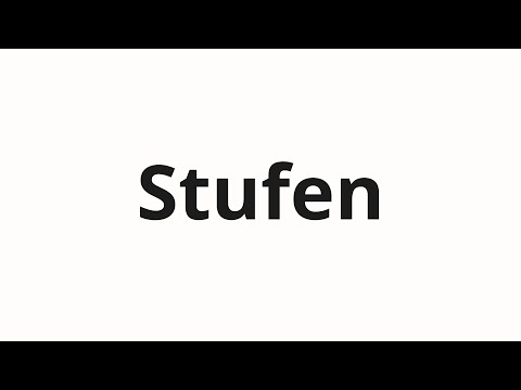 How to pronounce Stufen