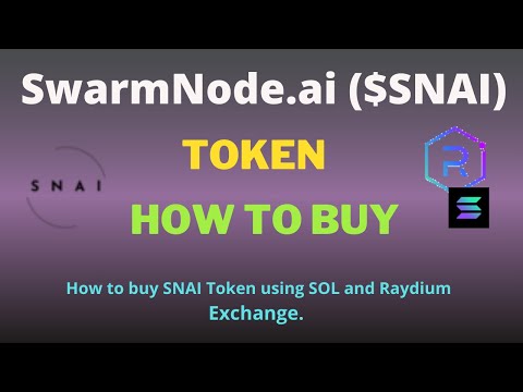 How to Buy SwarmNode.ai (SNAI) Token Using Raydium Exchange