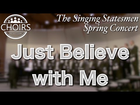 Just Believe with Me - Lia Pearson, arr. Pearson & Zach Busch | The Singing Statesmen