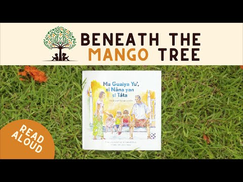 Ma Guaiya Yu', si Nåna yan si Tåta | Beneath the Mango Tree | Nihi! Guam