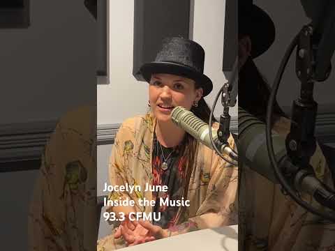 Jocelyn June | Inside the Music | 93.3 CFMU #musicpodcast #musicinterview #style #motivation