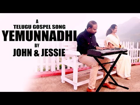 YEMUNNADHI || 2019 TELUGU LATEST  SONG BY JOHN AND JESSIE