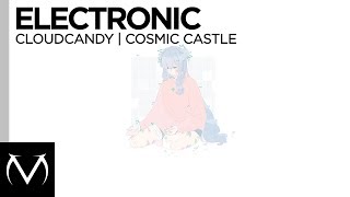 [Electronic] - CloudCandy - Cosmic Castle [Free Download]