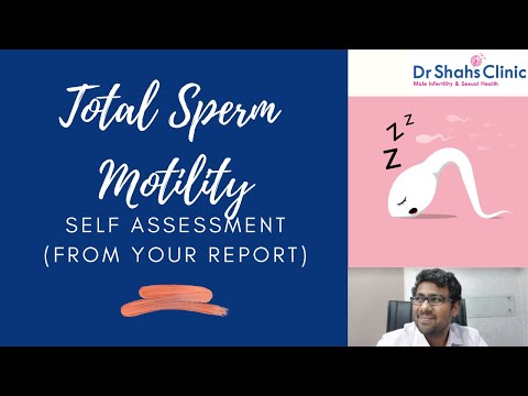 Total sperm motility - How to self assess total sperm motility? Dr Shah Dupesh