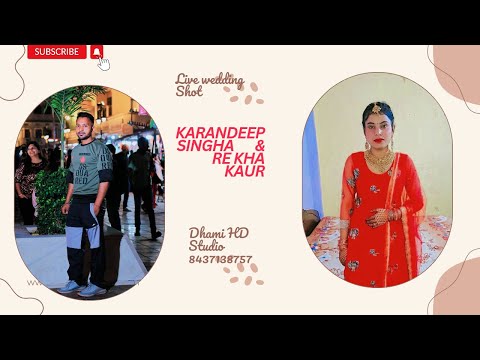 Live wedding  shoot // KARAMDEEP Singh & Rekha kaur // Dhami HD Studio  8437138757