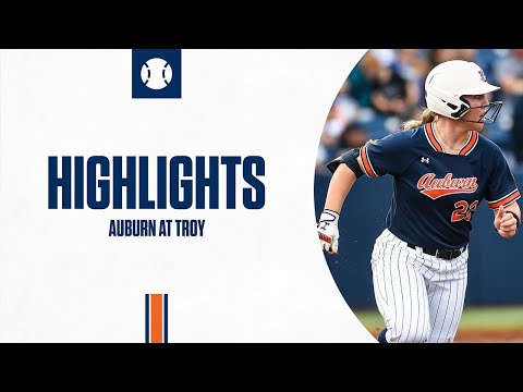 Auburn Softball - Highlights vs Troy