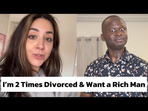 I’m 2 Times Divorced & Looking For a Rich Man