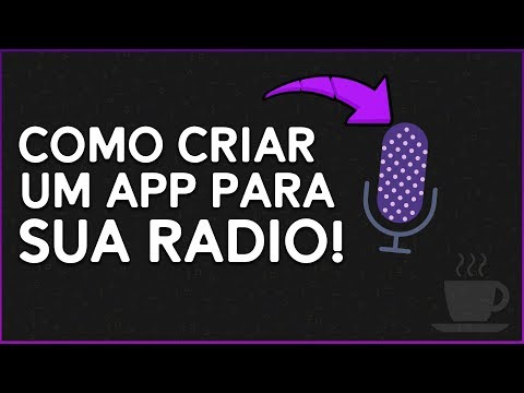 Como criar um APP para sua RÁDIO ‹ 2019 ›