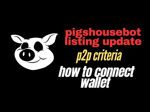 pighouse Airdrop update - P2P criteria and how to connect wallet