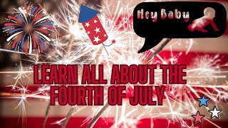 Learn All About The Fourth of July! | Educational video for toddlers