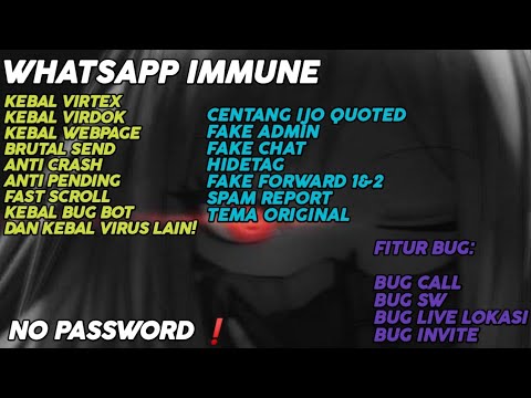 WHATSAPP IMMUNE || TEMA ORI || KEBAL VIRUS & BUG || SPAM REPORT AUTO ||  (Auto Jadi Kang Benned😱🚀)