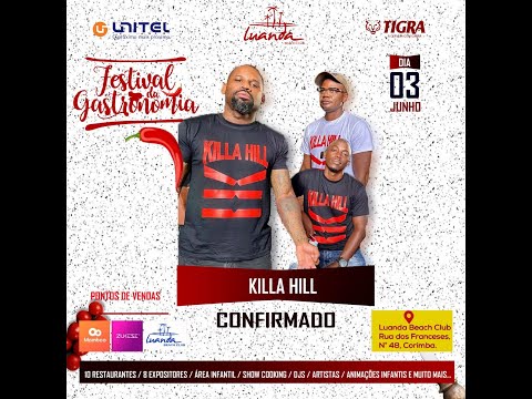 Killa Hill - Festival da Gastronomia 2022 (Luanda Beach Club - LUANDA)