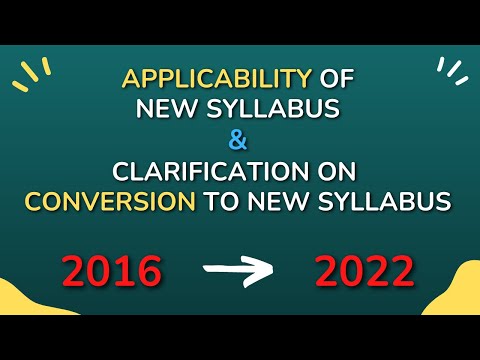 Applicability of New Syllabus & Clarification on Conversion to New Syllabus