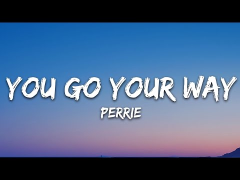 Perrie - You Go Your Way (Lyrics)