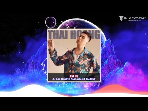 EM IU | DJ BIN REMIX x THÁI HOÀNG MASHUP | HOT RAP TREND TIK TOK 2023 | Em iu, tay này xách Birkin