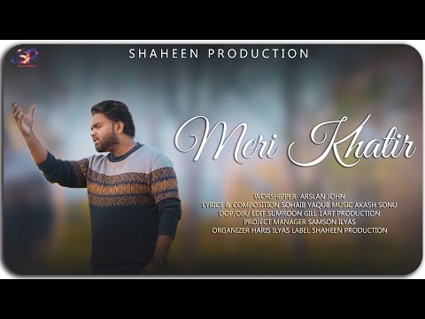 New Geet ''Meri Khatir'' ll Arslan John ll April, 2023 (Official Video) @JojiIlyas