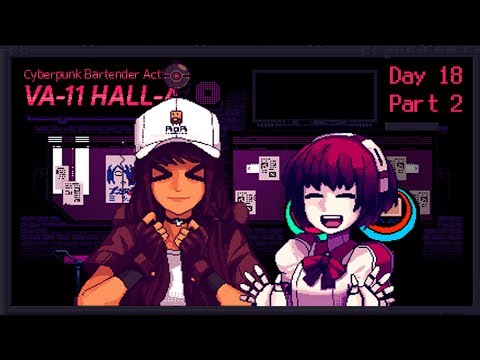 VA-11 Hall-A: Cyberpunk Bartender Action - Day 18, Part 2