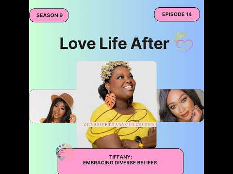 Love Life After- S9E14 - Embracing Diverse Beliefs