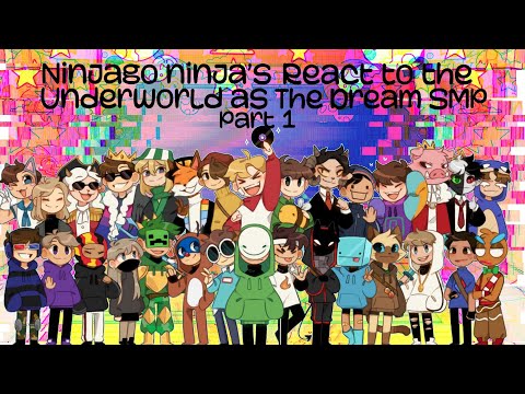 Ninjago ninja’s react to the underworld as the Dream SMP | Part 1