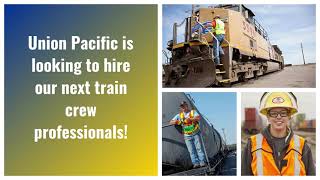 Union Pacific Is Hiring Train Crew!