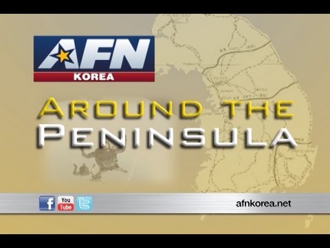 AFN Korea - Around The Peninsula : May 16, 2013