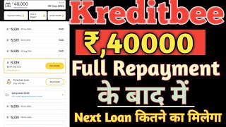 Kreditbee Rs,40000 Loan Repayment// Rs,40K Loan चुकाने के बाद Next Loan कितने का लोन मिलता है जानलो